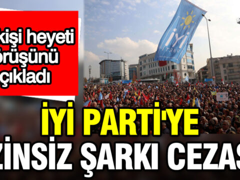Bilirkisi heyeti gorusunu acikladi iyi partiye izinsiz sarki cezasi zylr1cze